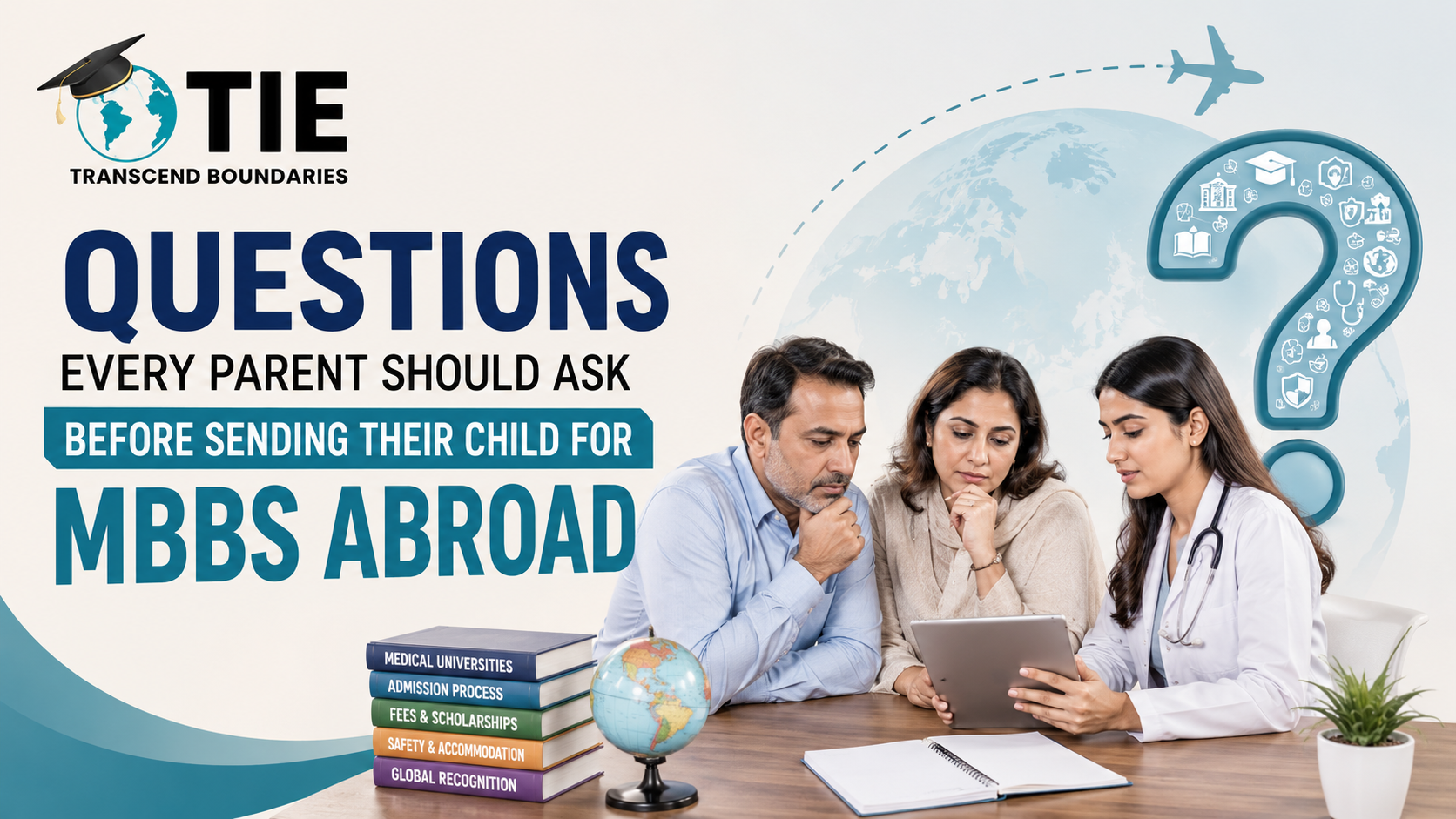 Questions Every Parent Should Ask Before Sending Their Child for MBBS Abroad